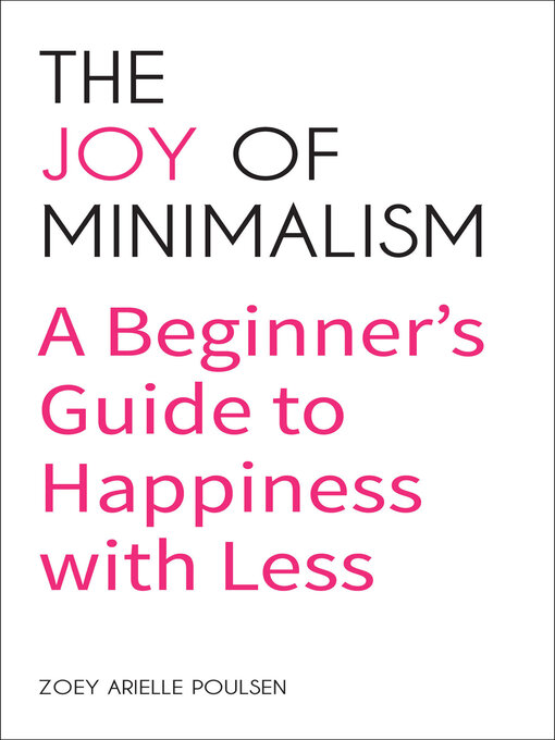 Title details for The Joy of Minimalism by Zoey Arielle Poulsen - Available